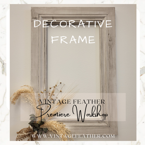 Decorative Frame~ Sept 25th - 630pm - 830pm