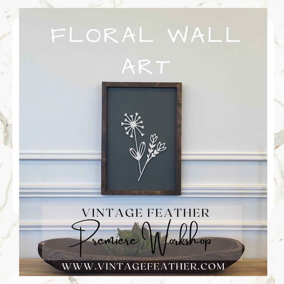 Floral Wall Art~ March 25th ~ 630pm to 830pm