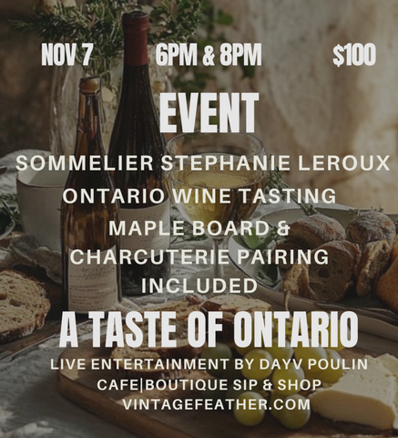 Taste of Ontario~November 7th~6pm & 8pm seatings