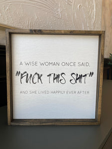 A Wise Woman Wood Sign