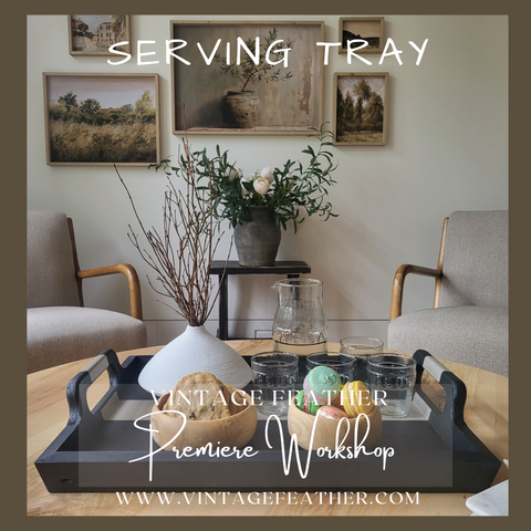 Serving Tray ~ June 9th~ 630pm to 830pm