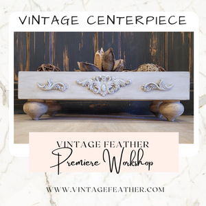 Vintage Centerpiece - March 7th - 630pm to 830pm