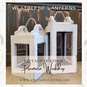 Weathered Lanterns - April 11th - 630pm to 830pm