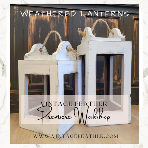 Weathered Lanterns - April 25th - 630pm to 830pm