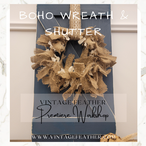Boho Wreath & Shutter ~ October 4th ~ 630pm to 830pm