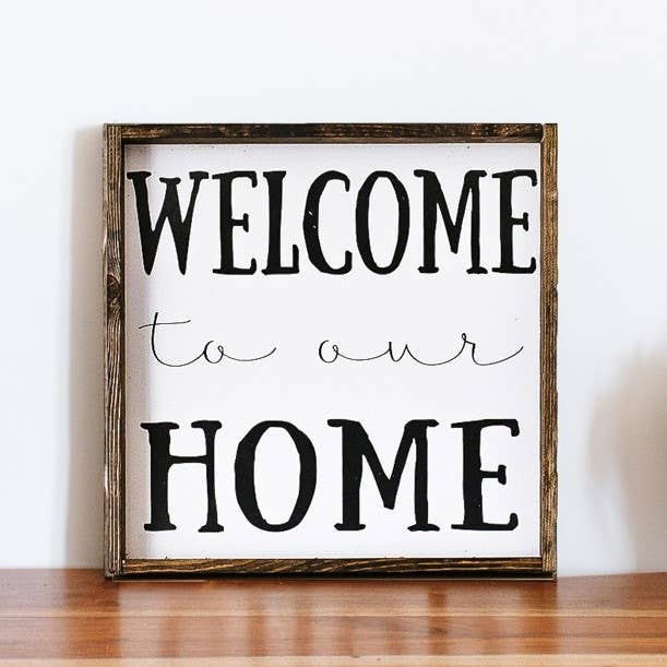 Welcome To Our Home Wood Sign